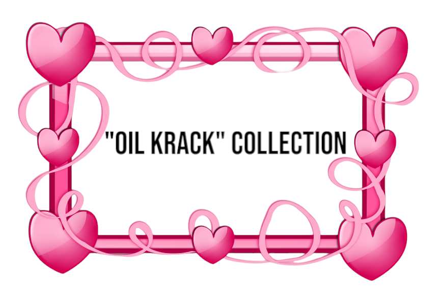 "Oil Krack" Collection